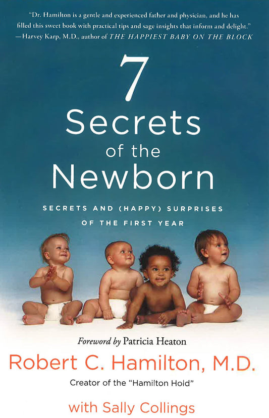 7 Secrets of the Newborn: Secrets and (Happy) Surprises of the First Year