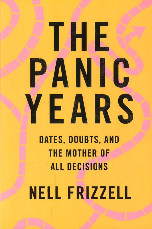 The Panic Years: Dates, Doubts, And The Mother Of All Decisions