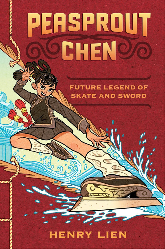 Peasprout Chen, Future Legend Of Skate And Sword (Peasrout Chen, Bk. 1)