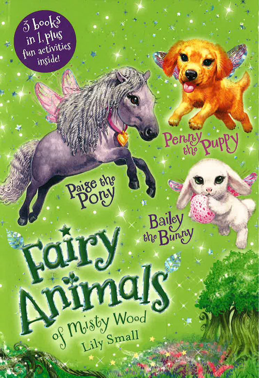 Fairy Animals Of Misty Wood (Paige The Pony/Penny The Puppy/Bailey The Bunny)