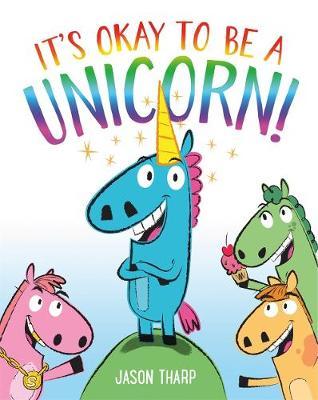 It's Okay To Be A Unicorn!