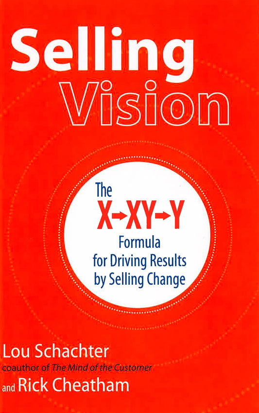 Selling Vision: X-Xy-Y Formula