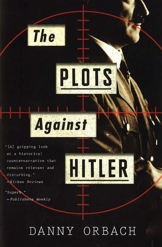 Plots Against Hitler The