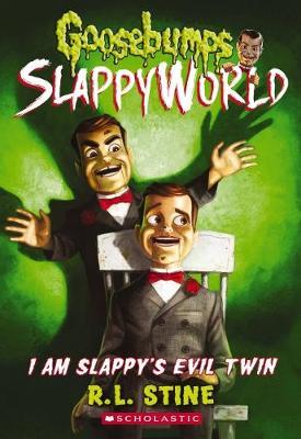 I am Slappy's Evil Twin (Goosebumps Slappyworld #3)