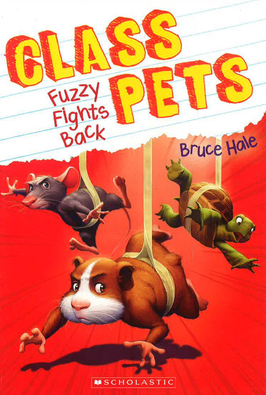 Fuzzy Fights Back (Class Pets #4): Volume 4