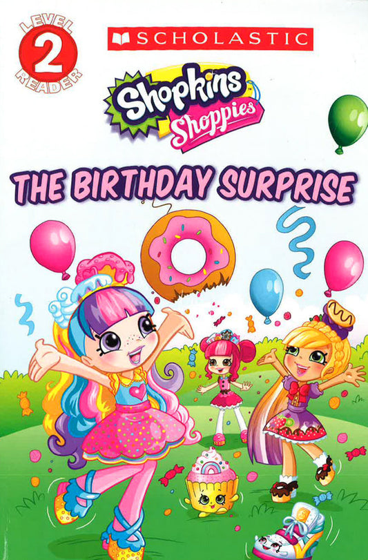 The Birthday Surprise (Shopkins: Shoppies: Level 2 Reader)