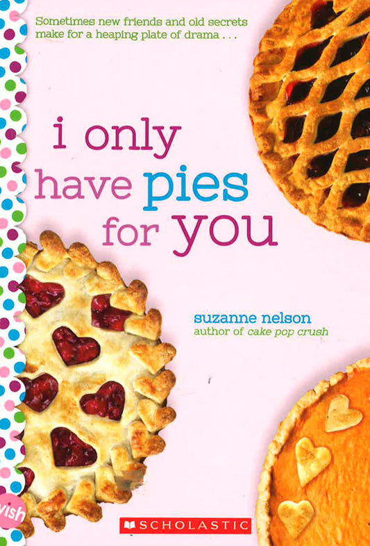 I Only Have Pies For You: Wish Novel