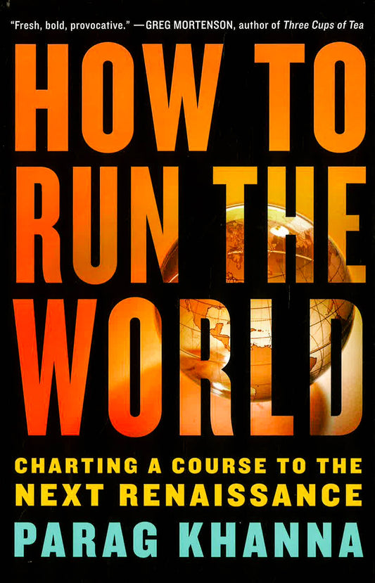 How To Run The World