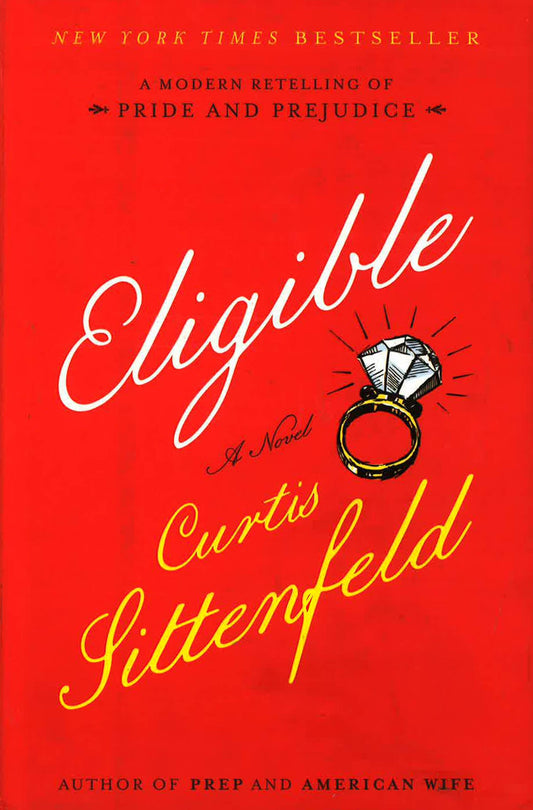 Eligible : A Modern Retelling Of Pride And Prejudice