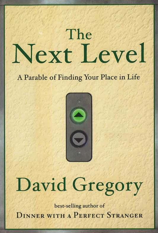 The Next Level: A Parable Finding Your Place In Life
