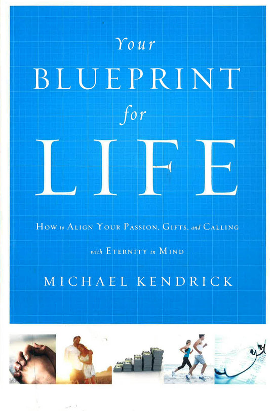 Your Blueprint For Life