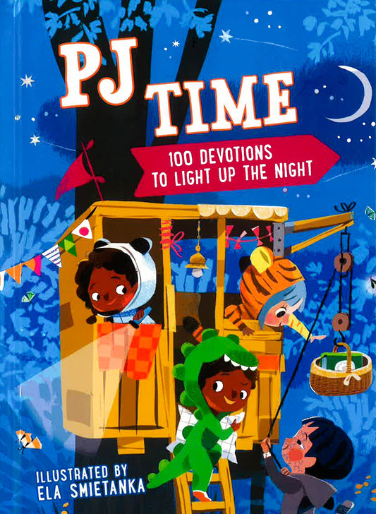 Pj Time: 100 Devotions To Light Up The Night