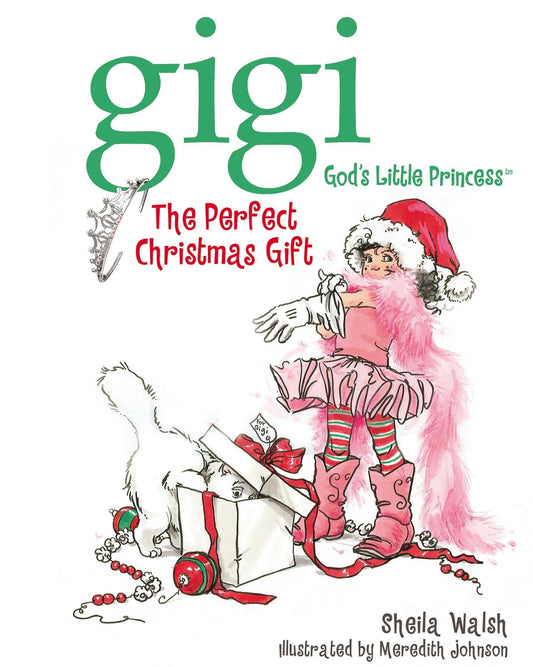 The Perfect Christmas Gift (Gigi: God's Little Princess)