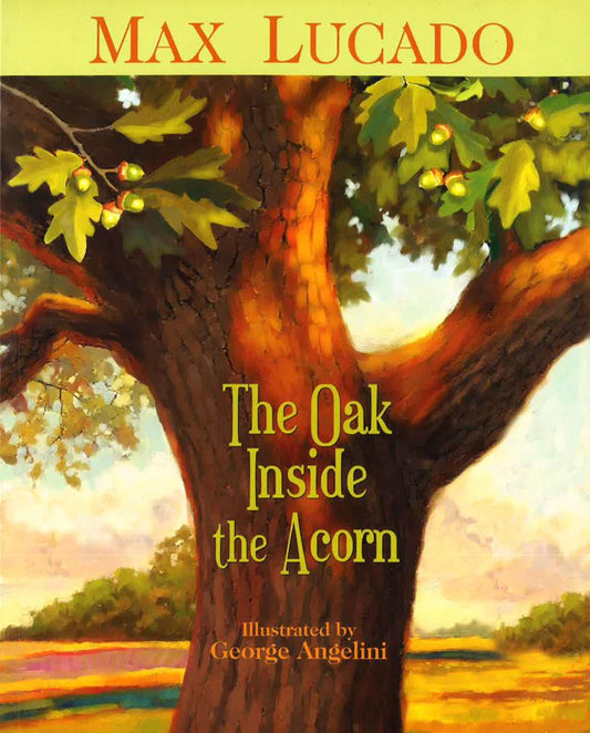 The Oak Inside The Acorn
