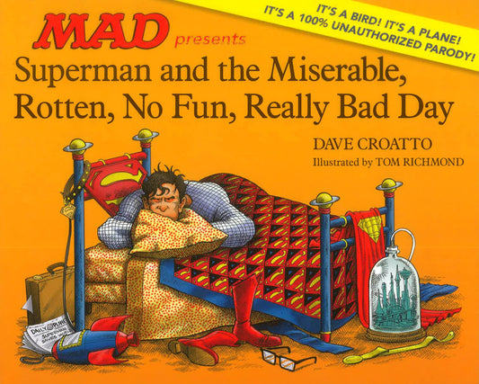 Superman And The Miserable, Rotten, No Fun, Really Bad Day