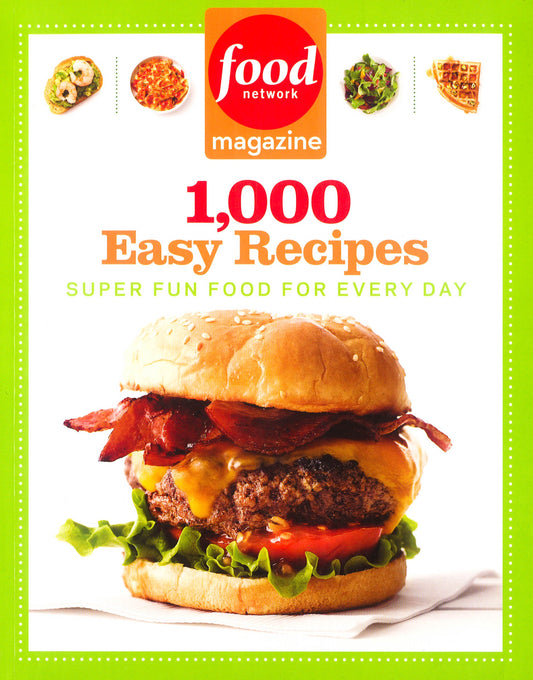 Food Network Magazine 1,000 Easy Recipes