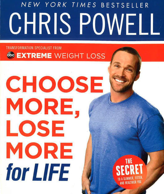 Choose More, Lose More For Life