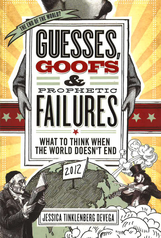 Guesses, Goofs And Prophetic Failures