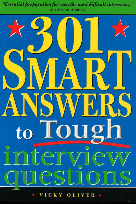 301 Smart Answers To Tough Interview Questions