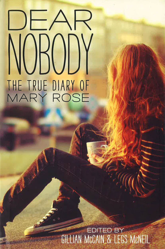 Dear Nobody: The True Diary Of Mary Rose