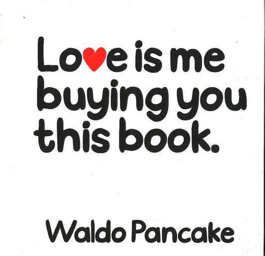 Love Is Me Buying You This Book