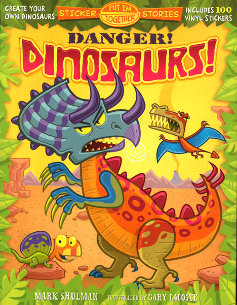Put 'Em Together Sticker Stories: Danger! Dinosaurs!