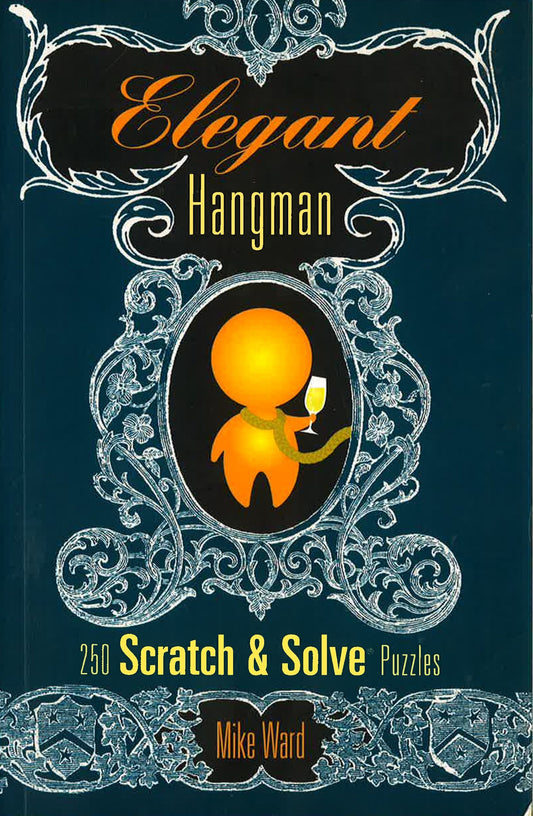 Elegant Hangman: 250 Scratch & Solve Puzzle