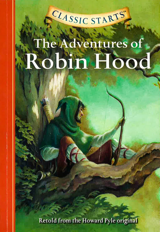Classic Starts: The Adventures Of Robin Hood