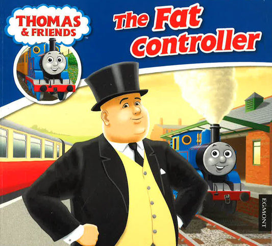 Thomas & Friends: The Fat Controller