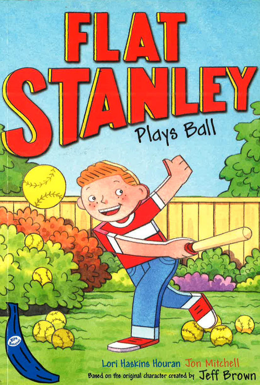 Flat Stanley Plays Ball : Blue Banana