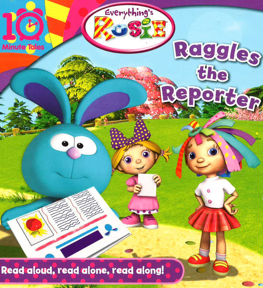 Everythings Rosie Raggles The Reporter 10 Minute Tales