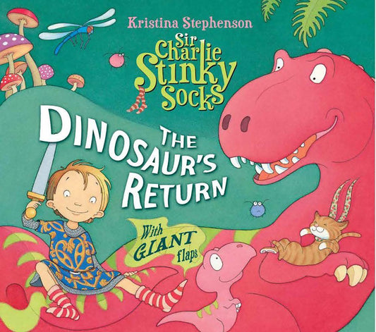 Sir Charlie Stinky Socks: The Dinosaur Return