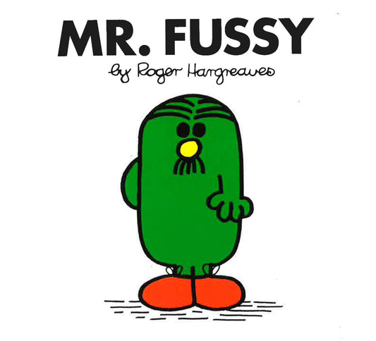 Mr. Fussy