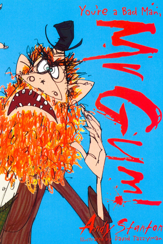 You'Re A Bad Man, Mr Gum!