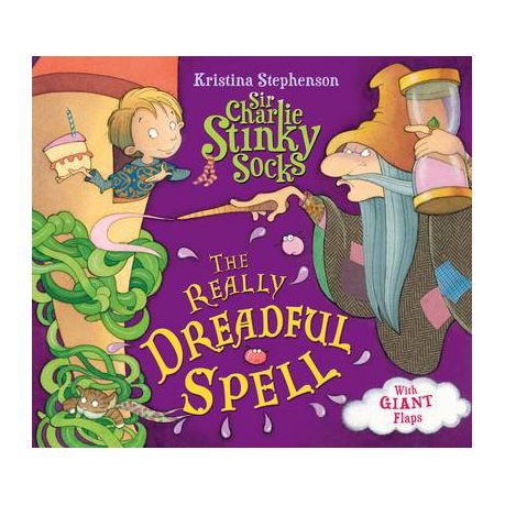 Sir Charlie Stinky Socks: The Really Dreadful Spell
