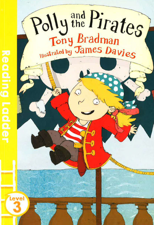 Polly And The Pirates (Reading Ladder Level 3)