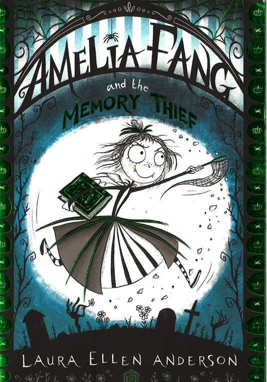 Amelia Fang And The Memory Thief