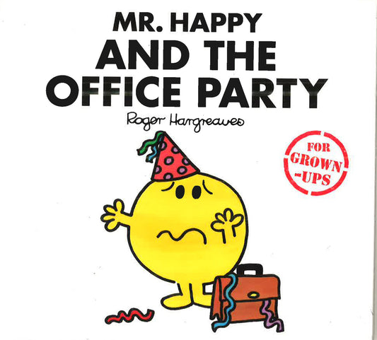 Mr Happy And The Office Party (Mr. Men For Grown-Ups)