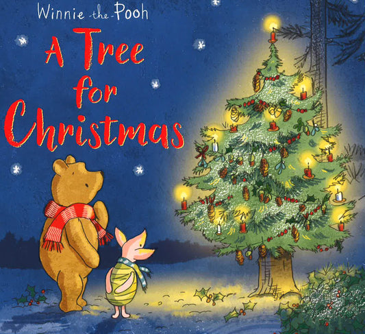 Winnie-The-Pooh: A Tree For Christmas: Picture Book