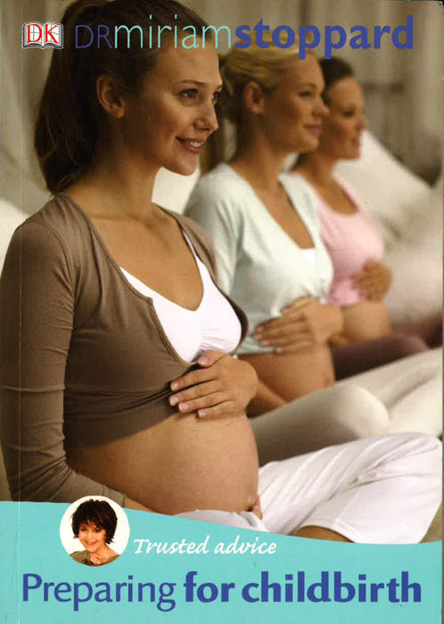 Trusted Advice Preparing For Childbirth