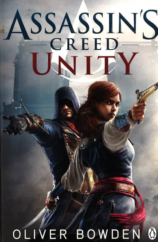 Unity (Assassin's Creed, Bk. 7)
