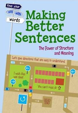 Making Better Sentences: The Power Of Structure And Meaning