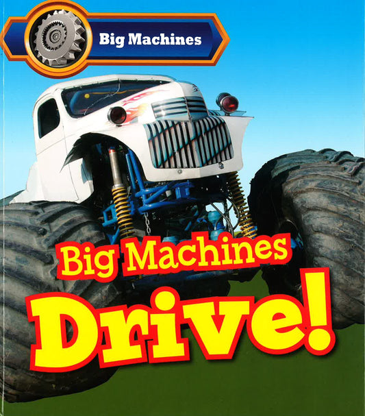 Big Machines Drive!