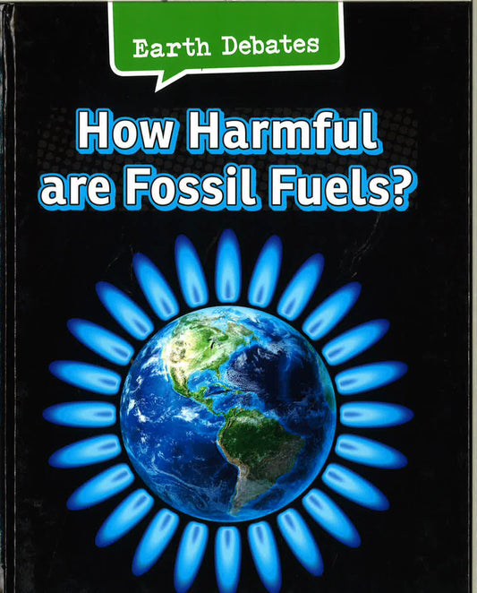 How Harmful Are Fossil Fuels?