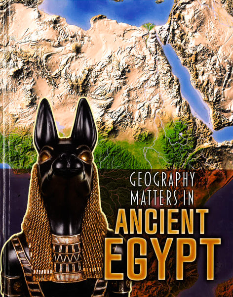 Geography Matters In Ancient Egypt