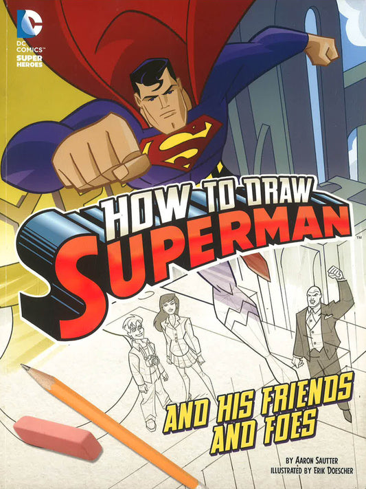 How To Draw Superman And His Friends And Foes