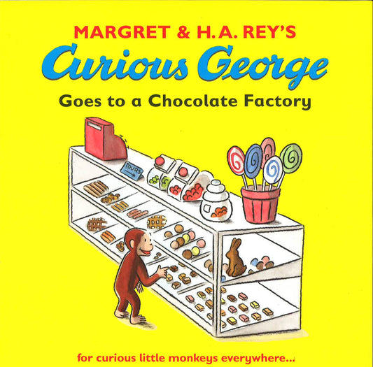 CURIOUS GEORGE GOES TO A CHOCOLATE FACTORY