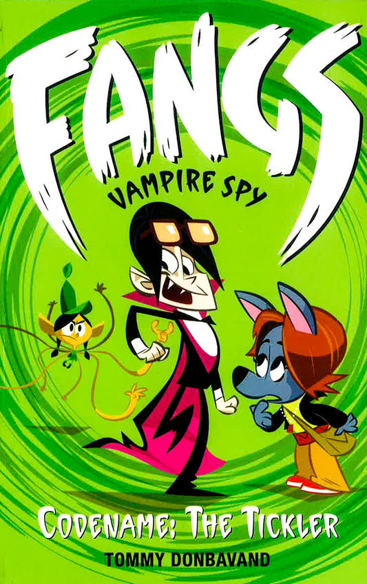 Fangs Vampire Spy Book 2: Codename: The Tickler