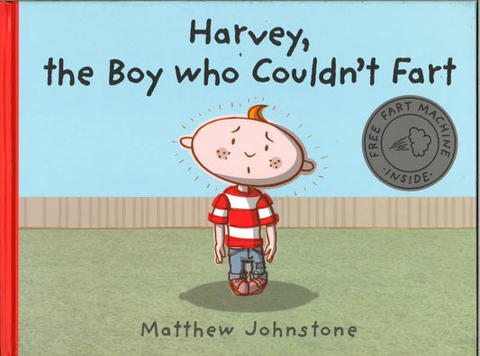 Harvey The Boy Who Couldn't Fart