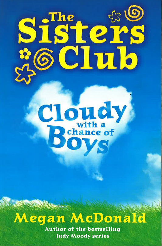 The Sisters Club : Cloudy With A Chance Of Boys